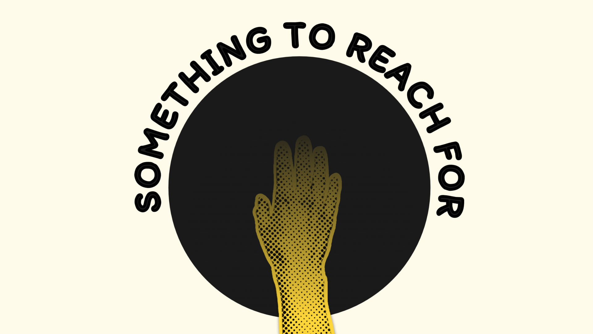 Something To Reach For
