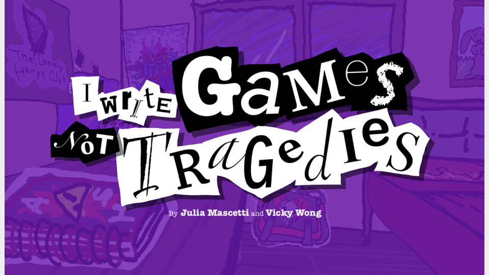 I Write Games Not Tragedies