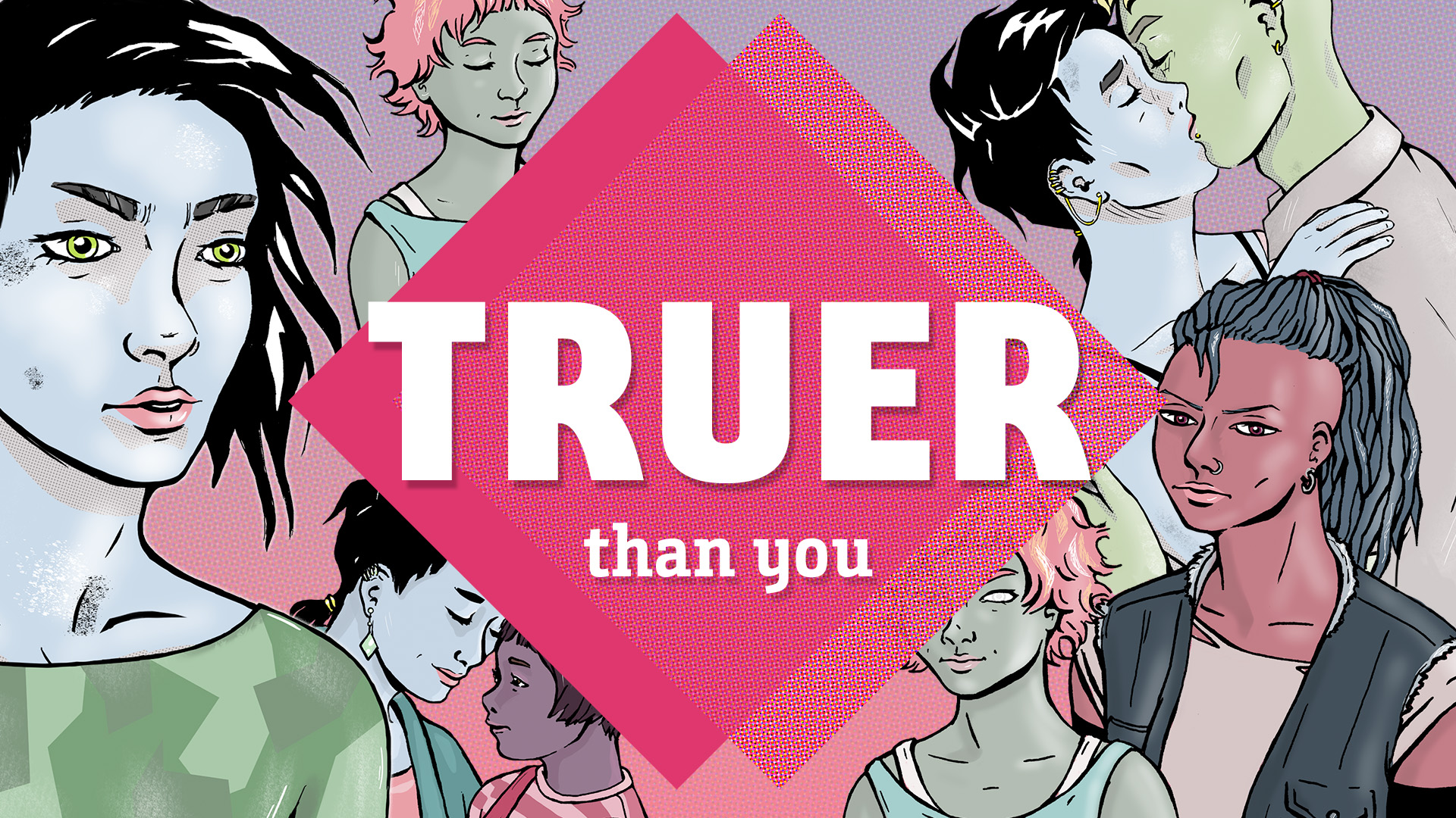 Truer than You